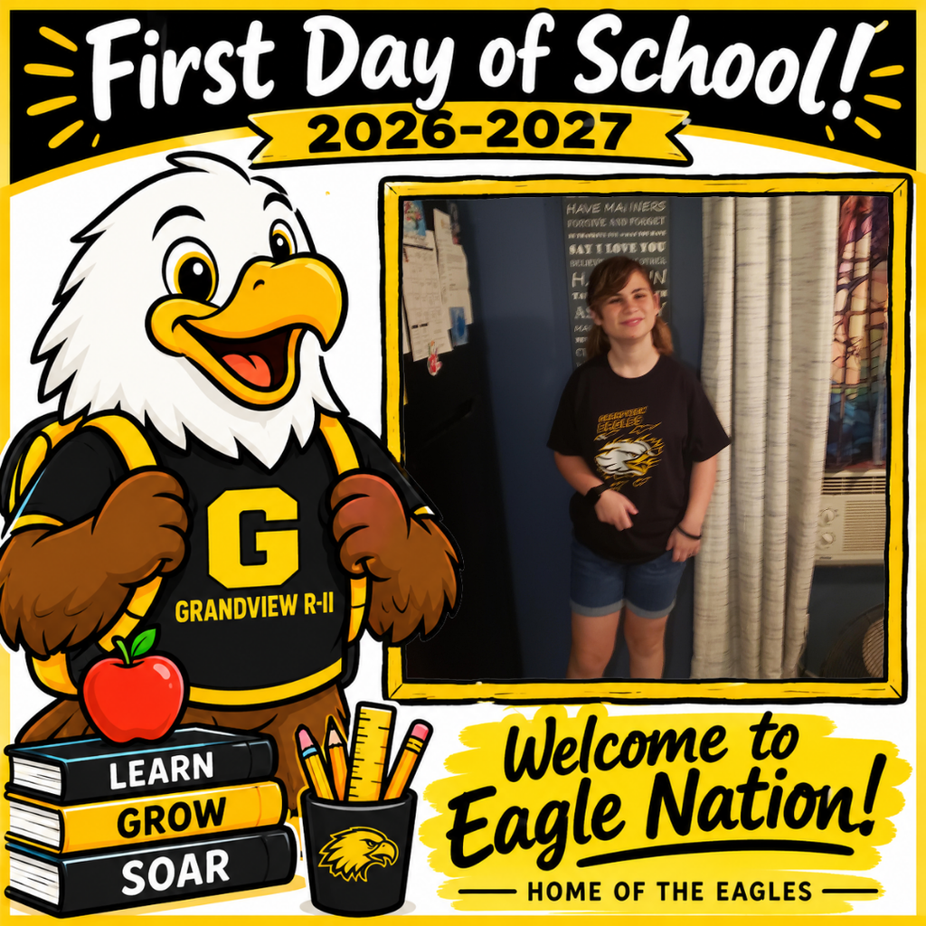 Illustration of a cheerful cartoon eagle student wearing a black and gold Grandview R-II shirt and backpack, standing beside school books and supplies. The top reads “First Day of School! 2026–2027.” A large blank, gold-bordered photo frame is positioned on the right for adding a student’s first-day picture. The bottom reads “Welcome to Eagle Nation! Home of the Eagles.”