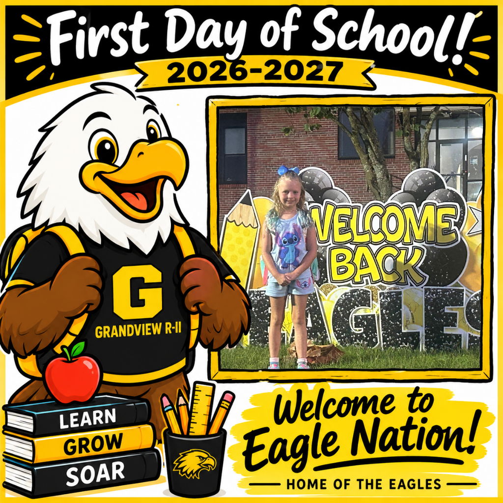 Illustration of a cheerful cartoon eagle student wearing a black and gold Grandview R-II shirt and backpack, standing beside school books and supplies. The top reads “First Day of School! 2026–2027.” A large blank, gold-bordered photo frame is positioned on the right for adding a student’s first-day picture. The bottom reads “Welcome to Eagle Nation! Home of the Eagles.”