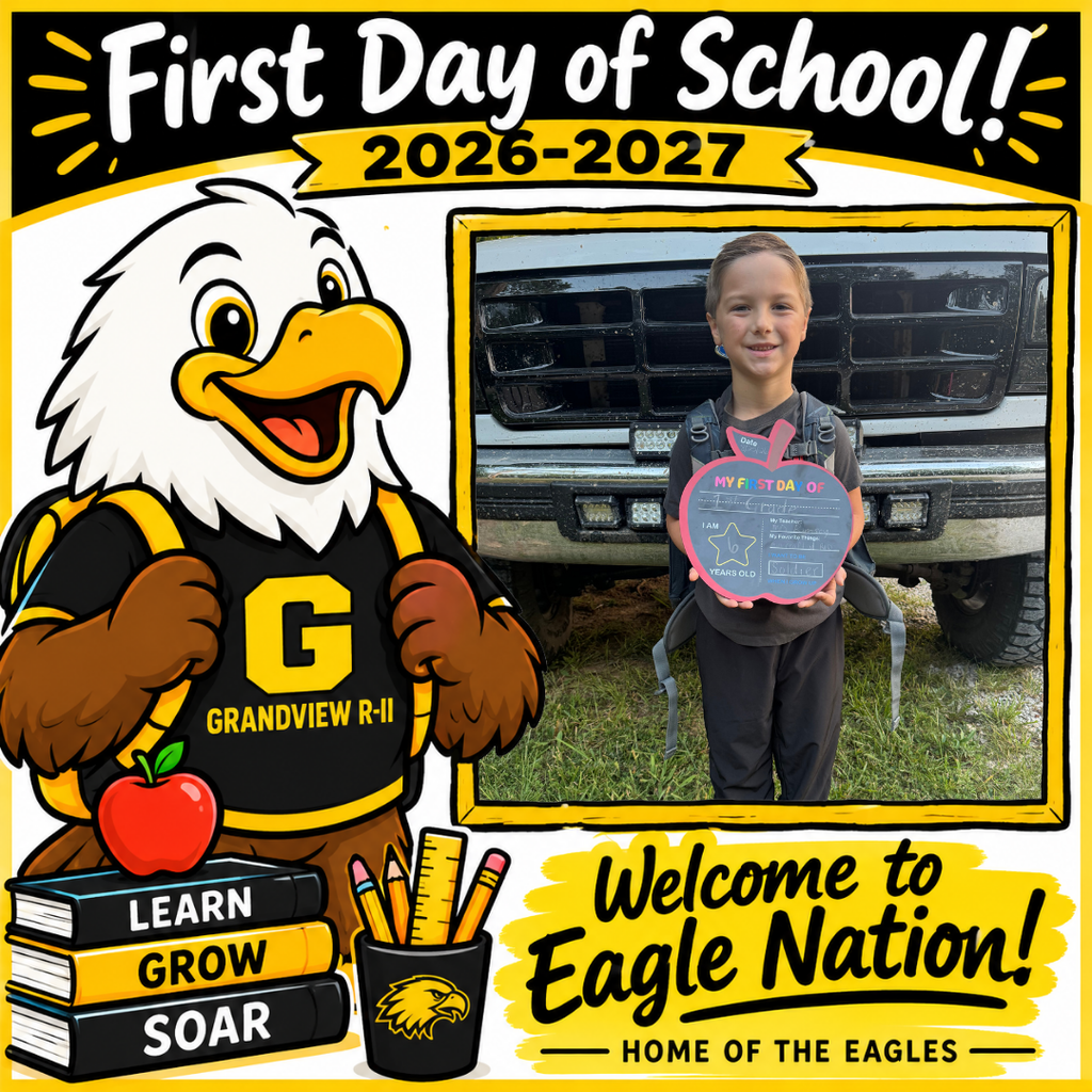 Illustration of a cheerful cartoon eagle student wearing a black and gold Grandview R-II shirt and backpack, standing beside school books and supplies. The top reads “First Day of School! 2026–2027.” A large blank, gold-bordered photo frame is positioned on the right for adding a student’s first-day picture. The bottom reads “Welcome to Eagle Nation! Home of the Eagles.”