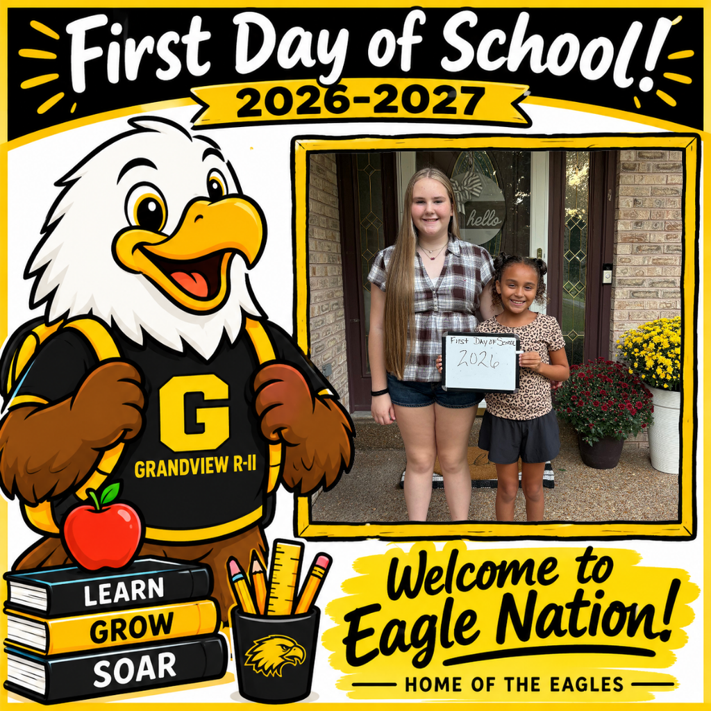 Illustration of a cheerful cartoon eagle student wearing a black and gold Grandview R-II shirt and backpack, standing beside school books and supplies. The top reads “First Day of School! 2026–2027.” A large blank, gold-bordered photo frame is positioned on the right for adding a student’s first-day picture. The bottom reads “Welcome to Eagle Nation! Home of the Eagles.”