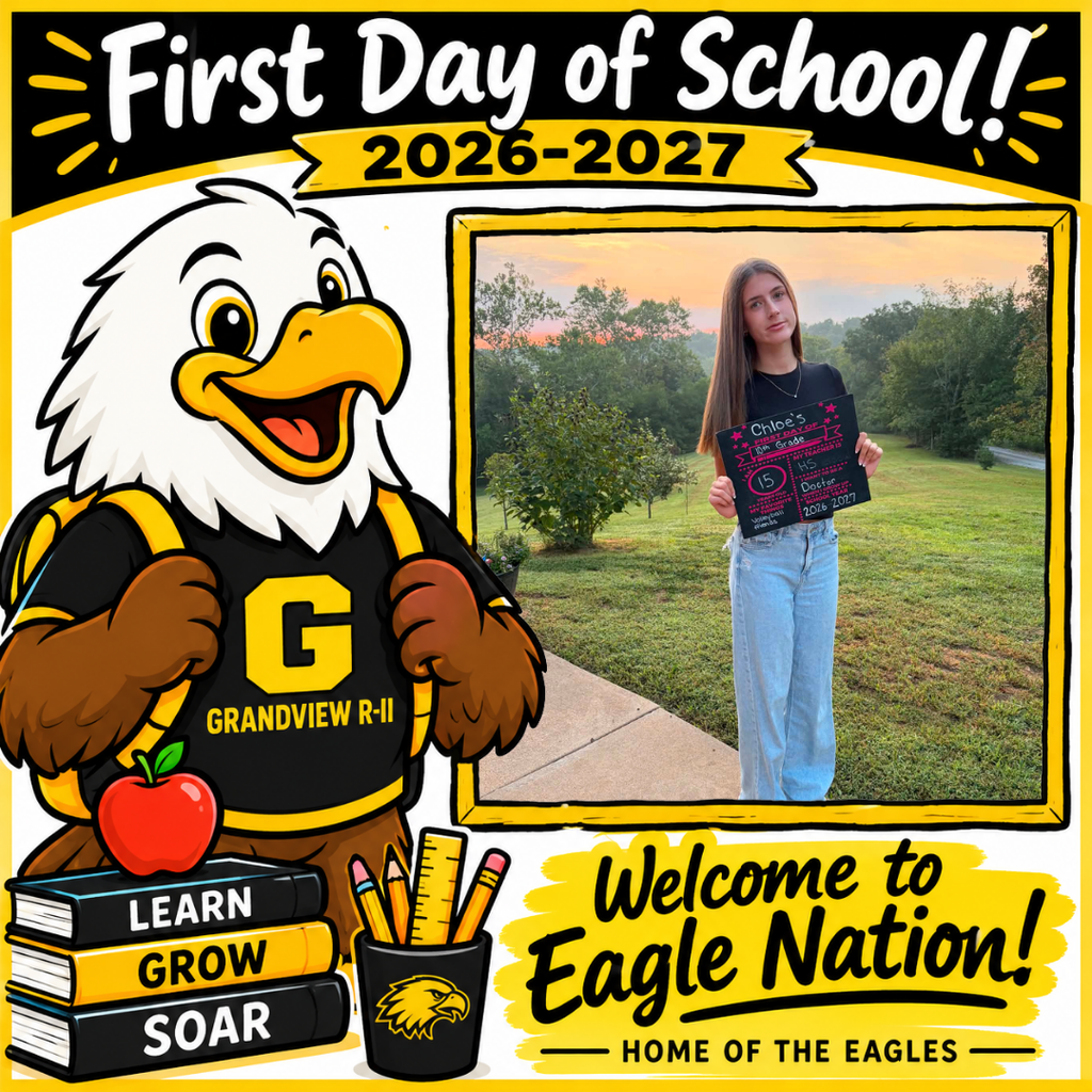 Illustration of a cheerful cartoon eagle student wearing a black and gold Grandview R-II shirt and backpack, standing beside school books and supplies. The top reads “First Day of School! 2026–2027.” A large blank, gold-bordered photo frame is positioned on the right for adding a student’s first-day picture. The bottom reads “Welcome to Eagle Nation! Home of the Eagles.”