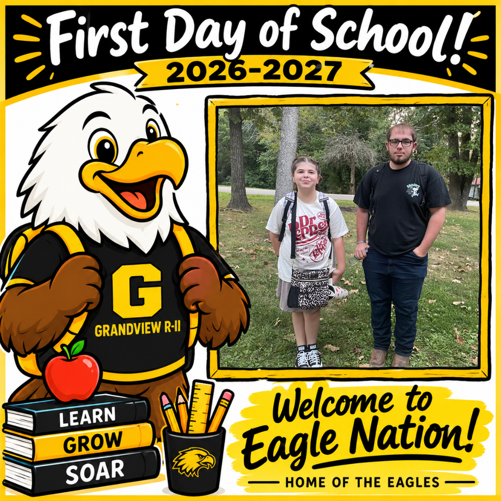 Illustration of a cheerful cartoon eagle student wearing a black and gold Grandview R-II shirt and backpack, standing beside school books and supplies. The top reads “First Day of School! 2026–2027.” A large blank, gold-bordered photo frame is positioned on the right for adding a student’s first-day picture. The bottom reads “Welcome to Eagle Nation! Home of the Eagles.”