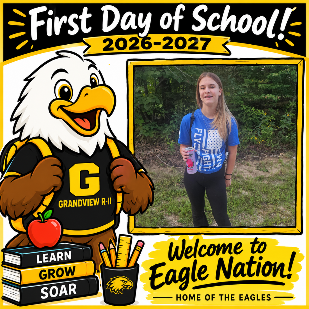Illustration of a cheerful cartoon eagle student wearing a black and gold Grandview R-II shirt and backpack, standing beside school books and supplies. The top reads “First Day of School! 2026–2027.” A large blank, gold-bordered photo frame is positioned on the right for adding a student’s first-day picture. The bottom reads “Welcome to Eagle Nation! Home of the Eagles.”