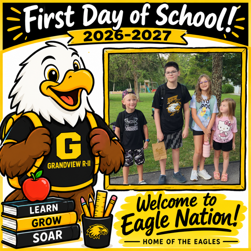 Illustration of a cheerful cartoon eagle student wearing a black and gold Grandview R-II shirt and backpack, standing beside school books and supplies. The top reads “First Day of School! 2026–2027.” A large blank, gold-bordered photo frame is positioned on the right for adding a student’s first-day picture. The bottom reads “Welcome to Eagle Nation! Home of the Eagles.”
