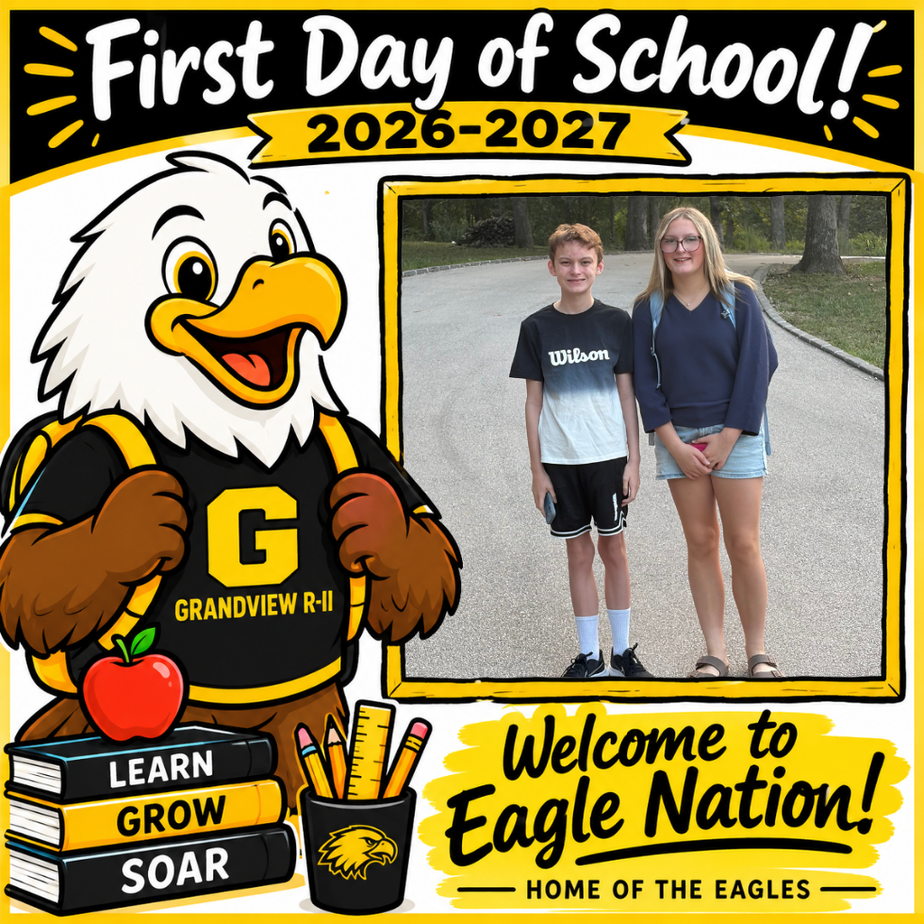 Illustration of a cheerful cartoon eagle student wearing a black and gold Grandview R-II shirt and backpack, standing beside school books and supplies. The top reads “First Day of School! 2026–2027.” A large blank, gold-bordered photo frame is positioned on the right for adding a student’s first-day picture. The bottom reads “Welcome to Eagle Nation! Home of the Eagles.”