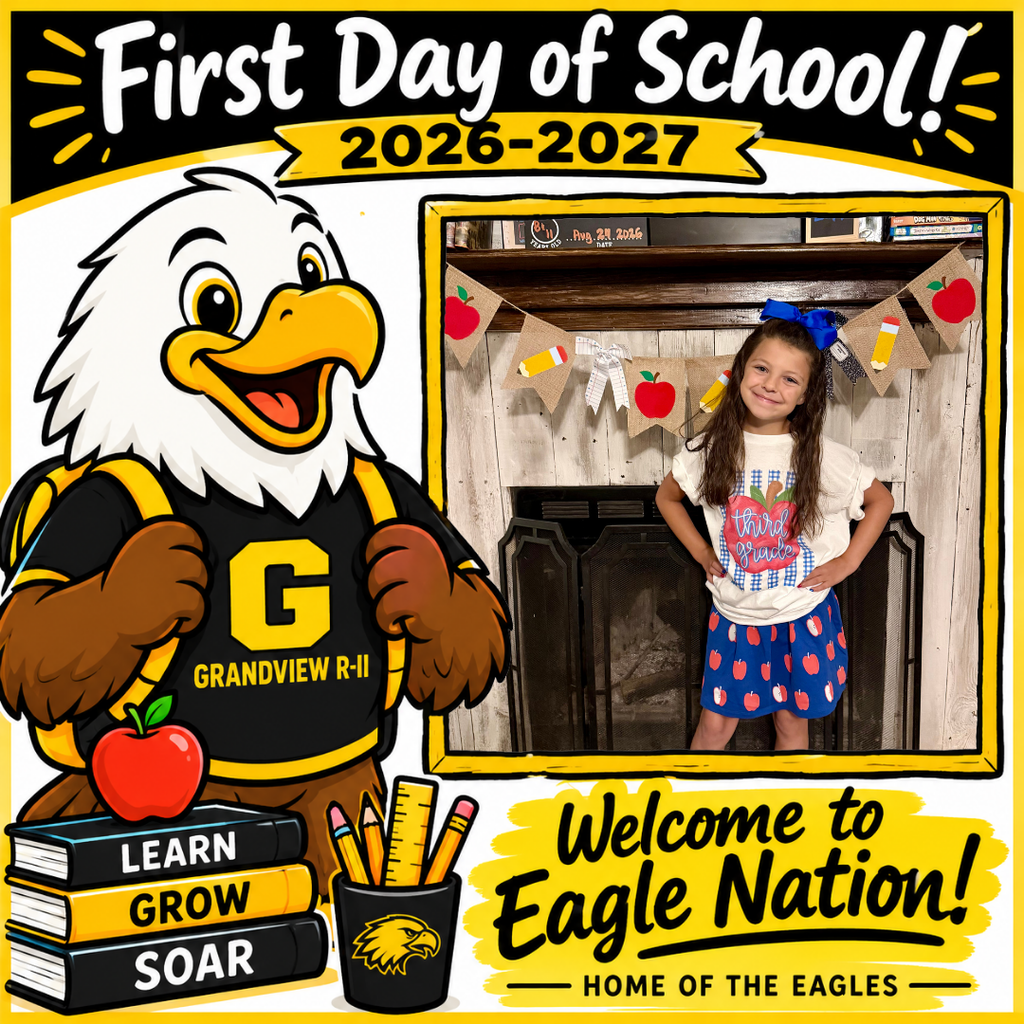 Illustration of a cheerful cartoon eagle student wearing a black and gold Grandview R-II shirt and backpack, standing beside school books and supplies. The top reads “First Day of School! 2026–2027.” A large blank, gold-bordered photo frame is positioned on the right for adding a student’s first-day picture. The bottom reads “Welcome to Eagle Nation! Home of the Eagles.”