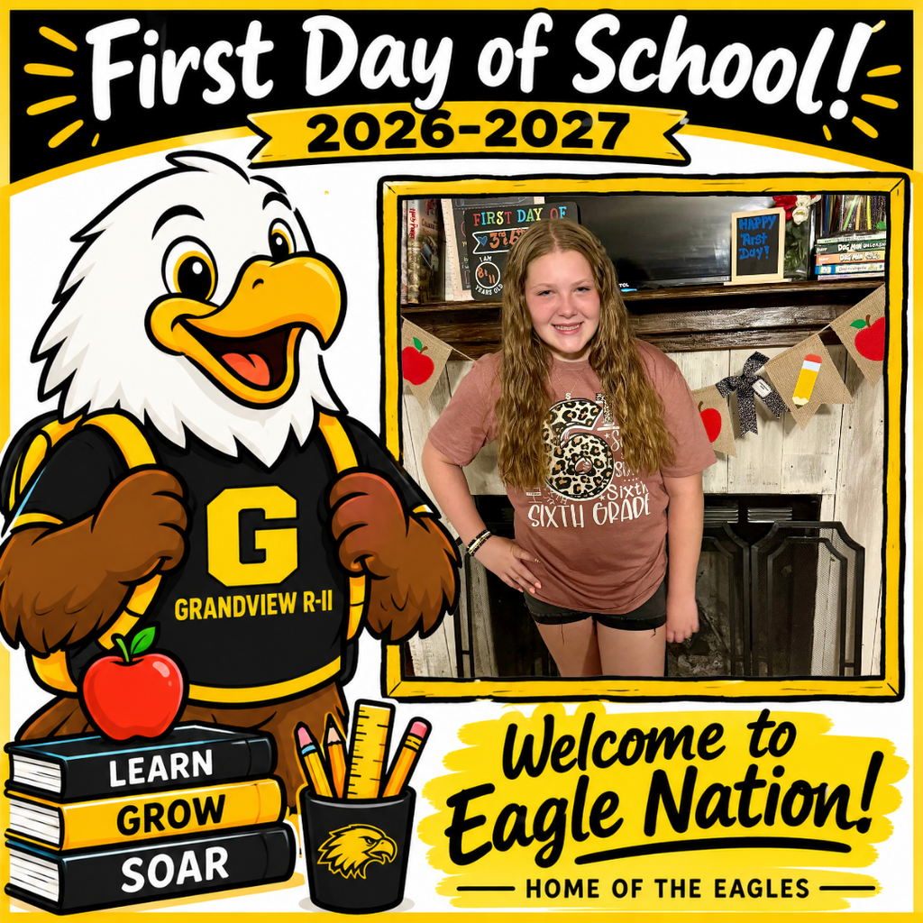 Illustration of a cheerful cartoon eagle student wearing a black and gold Grandview R-II shirt and backpack, standing beside school books and supplies. The top reads “First Day of School! 2026–2027.” A large blank, gold-bordered photo frame is positioned on the right for adding a student’s first-day picture. The bottom reads “Welcome to Eagle Nation! Home of the Eagles.”