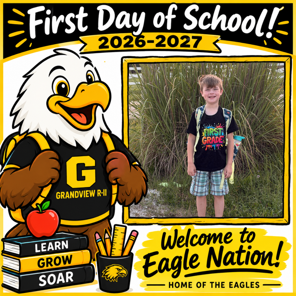 Illustration of a cheerful cartoon eagle student wearing a black and gold Grandview R-II shirt and backpack, standing beside school books and supplies. The top reads “First Day of School! 2026–2027.” A large blank, gold-bordered photo frame is positioned on the right for adding a student’s first-day picture. The bottom reads “Welcome to Eagle Nation! Home of the Eagles.”