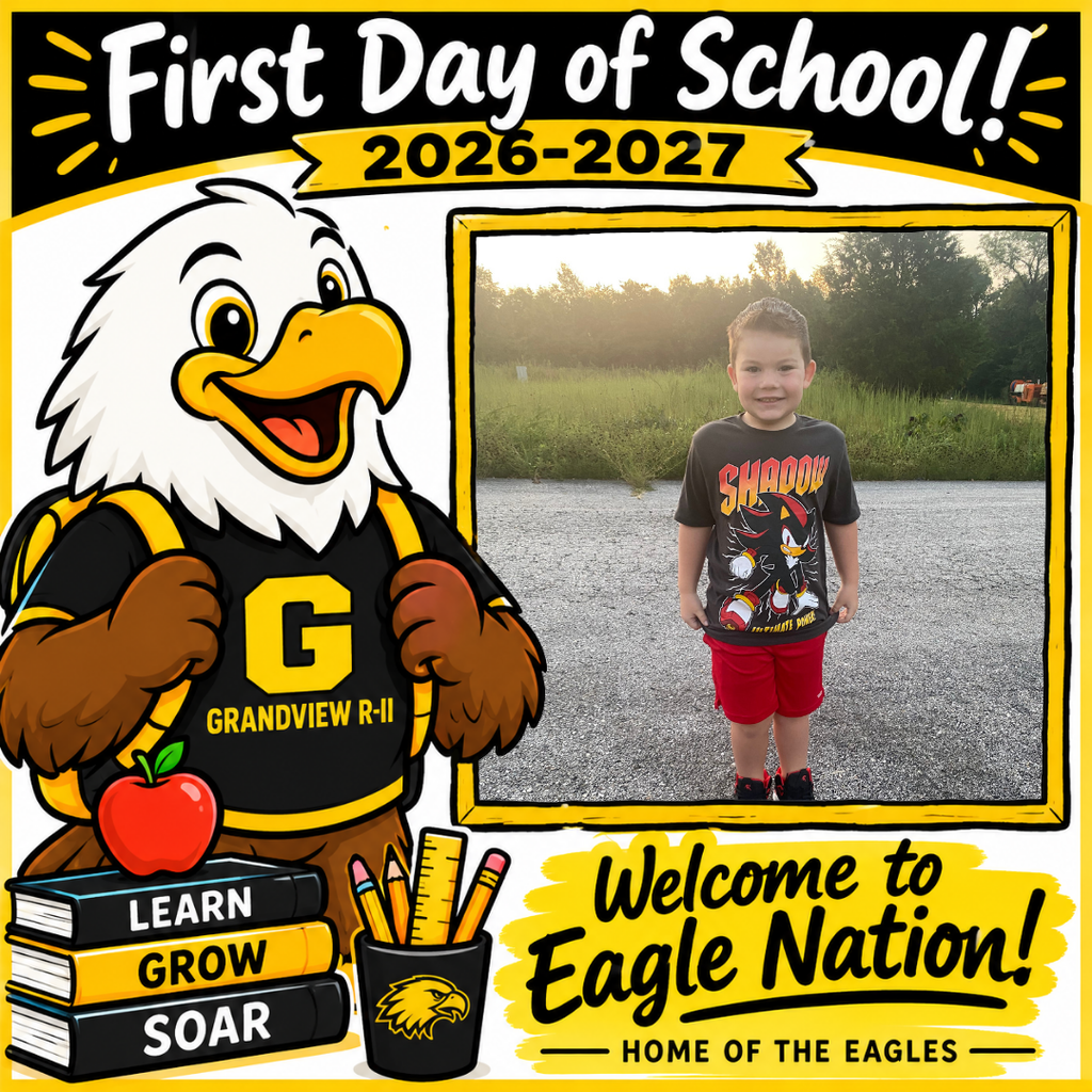 Illustration of a cheerful cartoon eagle student wearing a black and gold Grandview R-II shirt and backpack, standing beside school books and supplies. The top reads “First Day of School! 2026–2027.” A large blank, gold-bordered photo frame is positioned on the right for adding a student’s first-day picture. The bottom reads “Welcome to Eagle Nation! Home of the Eagles.”