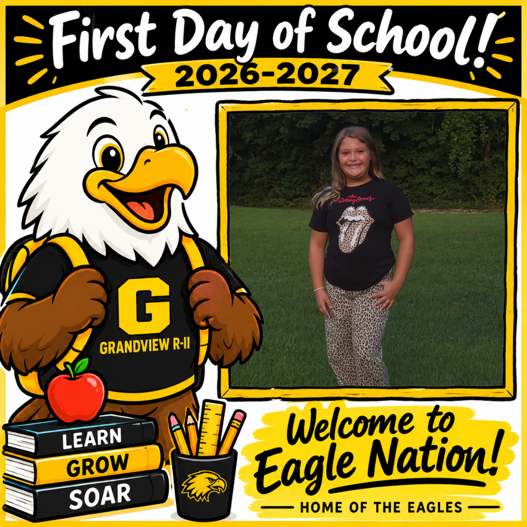 Illustration of a cheerful cartoon eagle student wearing a black and gold Grandview R-II shirt and backpack, standing beside school books and supplies. The top reads “First Day of School! 2026–2027.” A large blank, gold-bordered photo frame is positioned on the right for adding a student’s first-day picture. The bottom reads “Welcome to Eagle Nation! Home of the Eagles.”