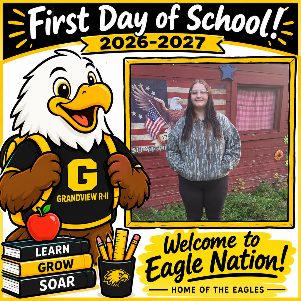Illustration of a cheerful cartoon eagle student wearing a black and gold Grandview R-II shirt and backpack, standing beside school books and supplies. The top reads “First Day of School! 2026–2027.” A large blank, gold-bordered photo frame is positioned on the right for adding a student’s first-day picture. The bottom reads “Welcome to Eagle Nation! Home of the Eagles.”