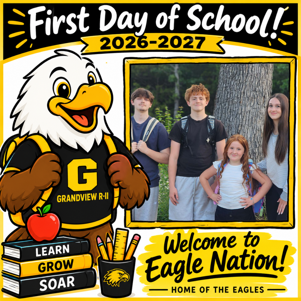 Illustration of a cheerful cartoon eagle student wearing a black and gold Grandview R-II shirt and backpack, standing beside school books and supplies. The top reads “First Day of School! 2026–2027.” A large blank, gold-bordered photo frame is positioned on the right for adding a student’s first-day picture. The bottom reads “Welcome to Eagle Nation! Home of the Eagles.”