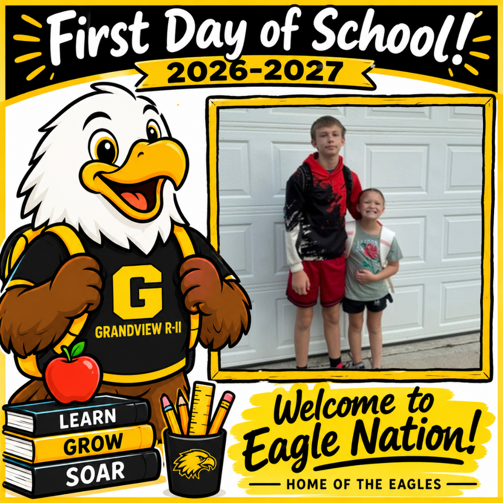 Illustration of a cheerful cartoon eagle student wearing a black and gold Grandview R-II shirt and backpack, standing beside school books and supplies. The top reads “First Day of School! 2026–2027.” A large blank, gold-bordered photo frame is positioned on the right for adding a student’s first-day picture. The bottom reads “Welcome to Eagle Nation! Home of the Eagles.”