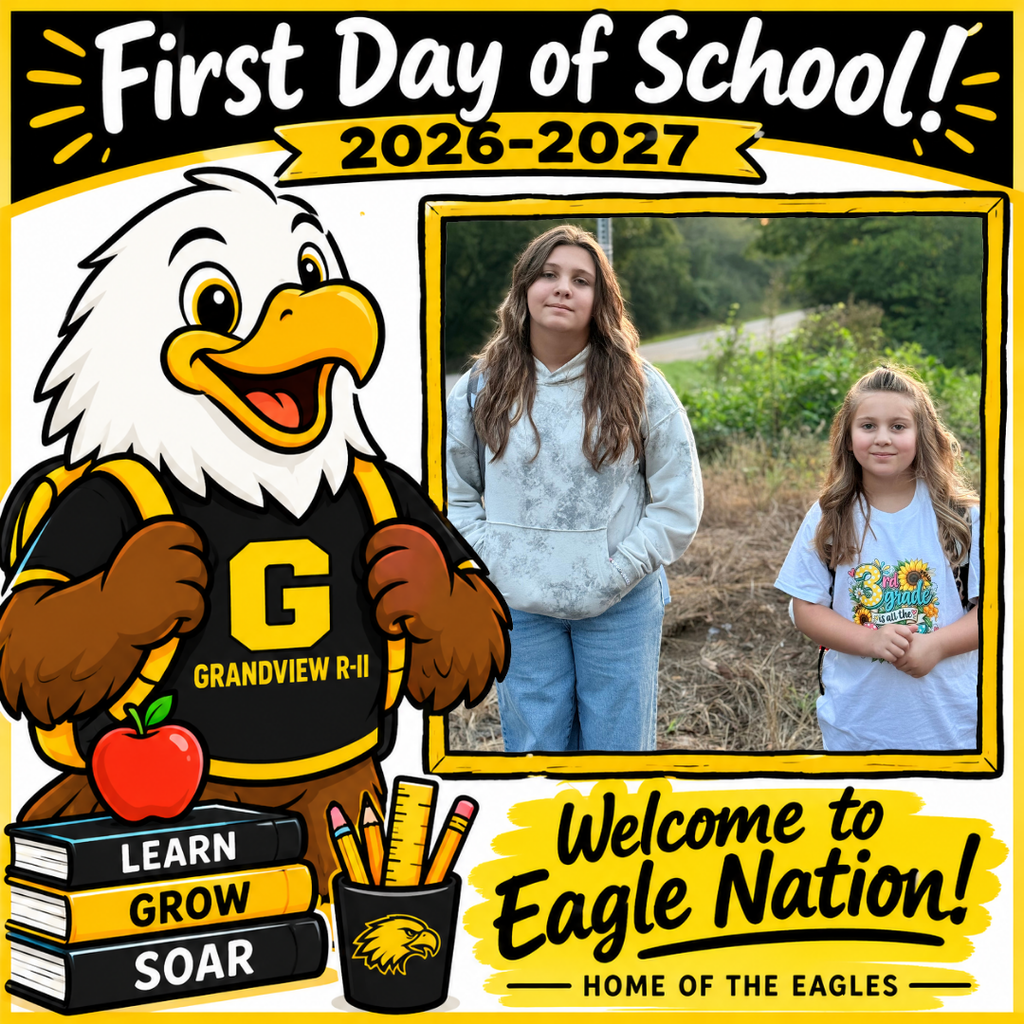 Illustration of a cheerful cartoon eagle student wearing a black and gold Grandview R-II shirt and backpack, standing beside school books and supplies. The top reads “First Day of School! 2026–2027.” A large blank, gold-bordered photo frame is positioned on the right for adding a student’s first-day picture. The bottom reads “Welcome to Eagle Nation! Home of the Eagles.”