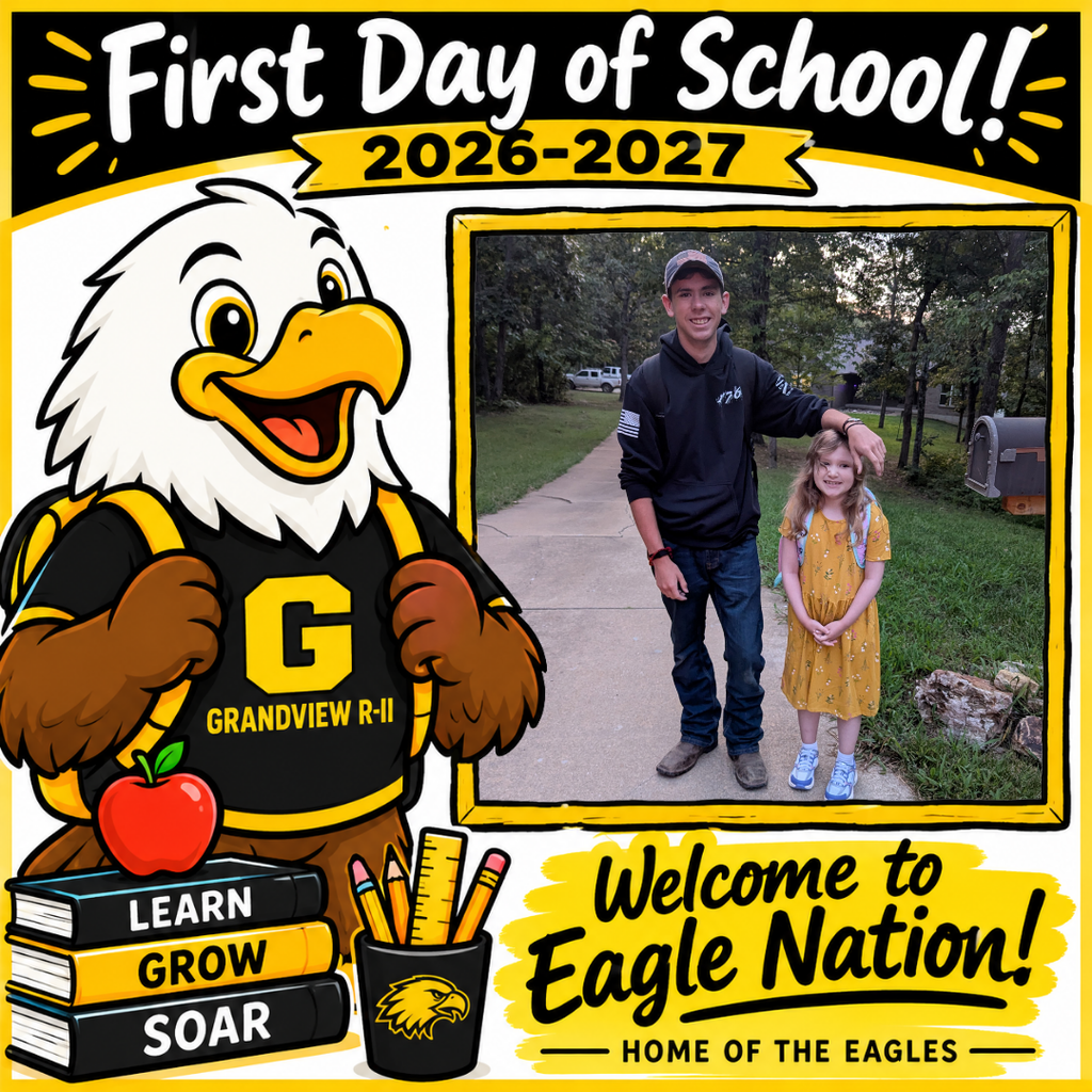 Illustration of a cheerful cartoon eagle student wearing a black and gold Grandview R-II shirt and backpack, standing beside school books and supplies. The top reads “First Day of School! 2026–2027.” A large blank, gold-bordered photo frame is positioned on the right for adding a student’s first-day picture. The bottom reads “Welcome to Eagle Nation! Home of the Eagles.”