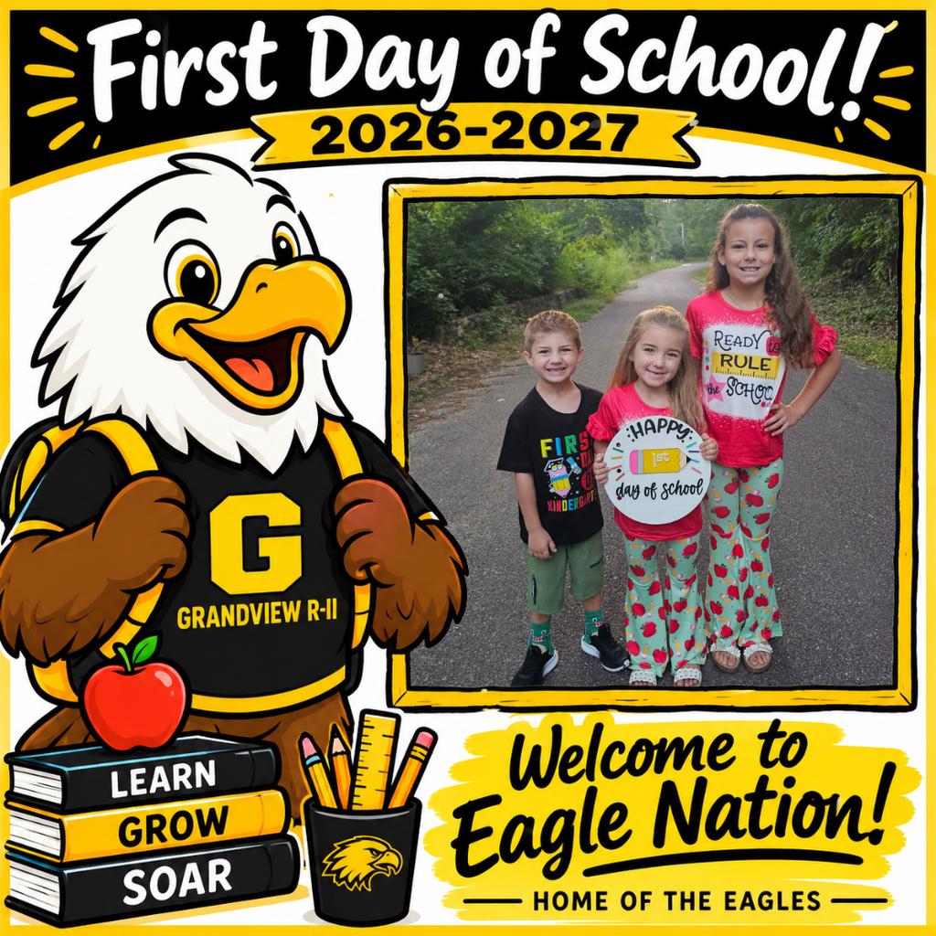 Illustration of a cheerful cartoon eagle student wearing a black and gold Grandview R-II shirt and backpack, standing beside school books and supplies. The top reads “First Day of School! 2026–2027.” A large blank, gold-bordered photo frame is positioned on the right for adding a student’s first-day picture. The bottom reads “Welcome to Eagle Nation! Home of the Eagles.”