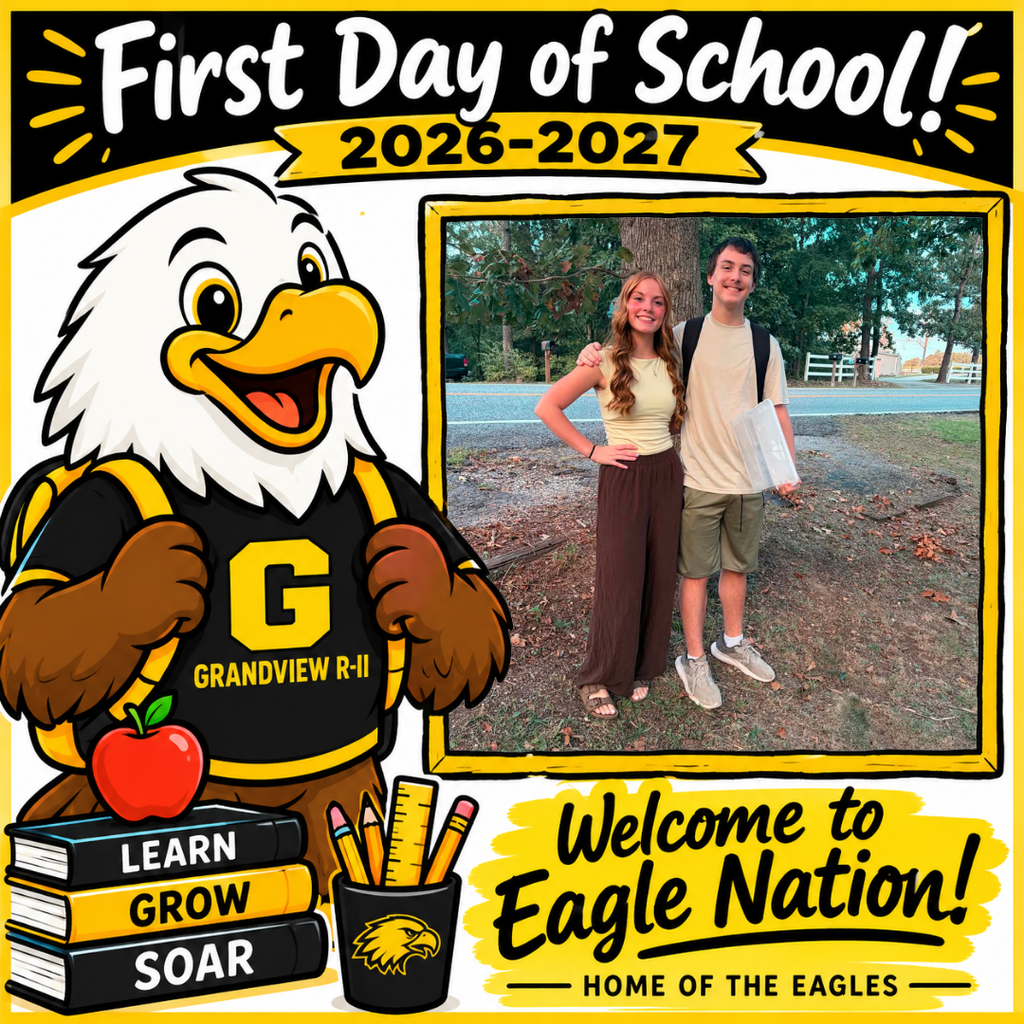 Illustration of a cheerful cartoon eagle student wearing a black and gold Grandview R-II shirt and backpack, standing beside school books and supplies. The top reads “First Day of School! 2026–2027.” A large blank, gold-bordered photo frame is positioned on the right for adding a student’s first-day picture. The bottom reads “Welcome to Eagle Nation! Home of the Eagles.”