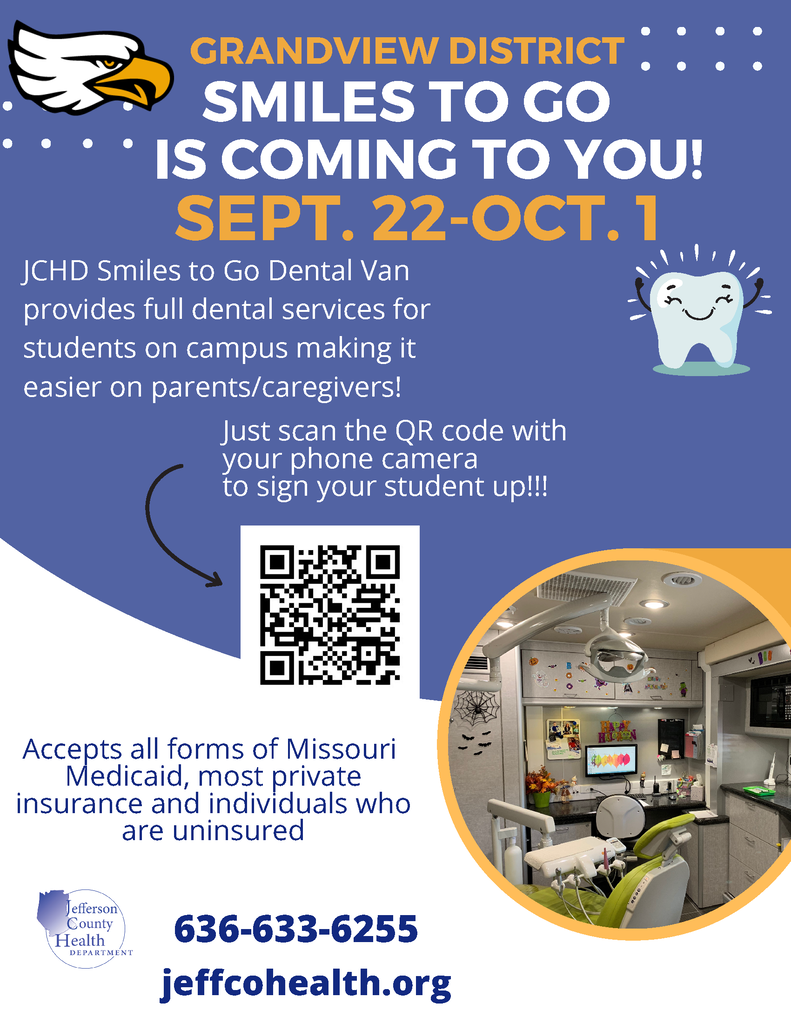 Graphic announcing that the Grandview District Smiles to Go dental program is coming September 22 through October 1. The JCHD Smiles to Go Dental Van will provide full dental services for students on campus. Parents and caregivers can scan the QR code on the flyer to sign up their student. The program accepts all forms of Missouri Medicaid, most private insurance, and uninsured individuals. Contact the Jefferson County Health Department at 636-633-6255 or visit jeffcohealth.org for more information. The graphic includes the Grandview District eagle logo, a smiling tooth illustration, a photo of a dental treatment area, and the Jefferson County Health Department logo.