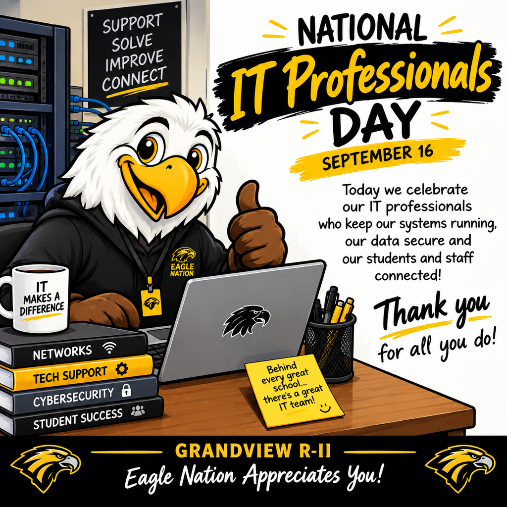 Illustration of a Grandview R-II Eagle mascot working at a computer workstation surrounded by monitors, technology equipment, and books labeled Networks, Hardware, Software, Security, and Solutions. Large black-and-gold text reads “National IT Professionals Day,” with a thank-you message recognizing IT professionals as problem solvers and behind-the-scenes heroes who keep the district running smoothly. The bottom reads “Eagle Nation — Stronger Together.”