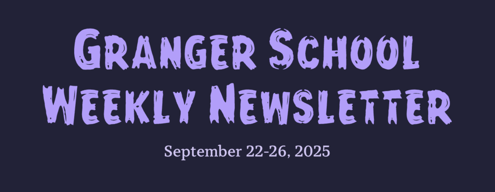 Granger School Weekly Newsletter (Aug. 22-26, 2025)