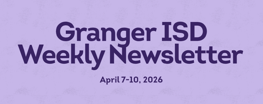 Granger School Weekly Newsletter (Apr. 7-10, 2026)