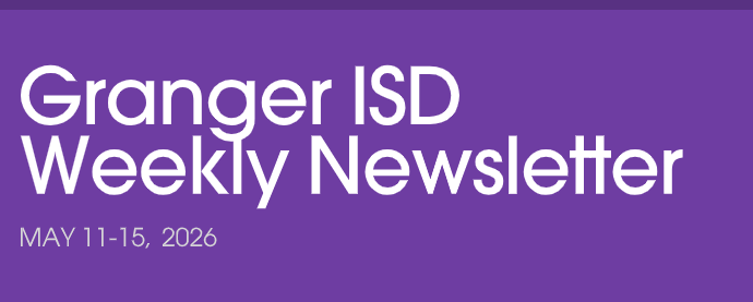 Granger School Weekly Newsletter (May 11-15, 2026)
