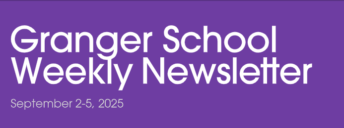 Granger School Weekly Newsletter (Sep. 2-5, 2025)