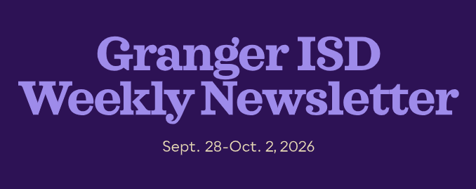 Granger ISD Weekly Newsletter (Sep. 28-Oct. 2, 2026)