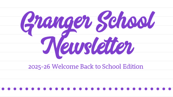 Granger ISD Newsletter - 8/13/25