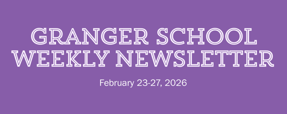 Granger School Weekly Newsletter (Feb. 23-27, 2026)