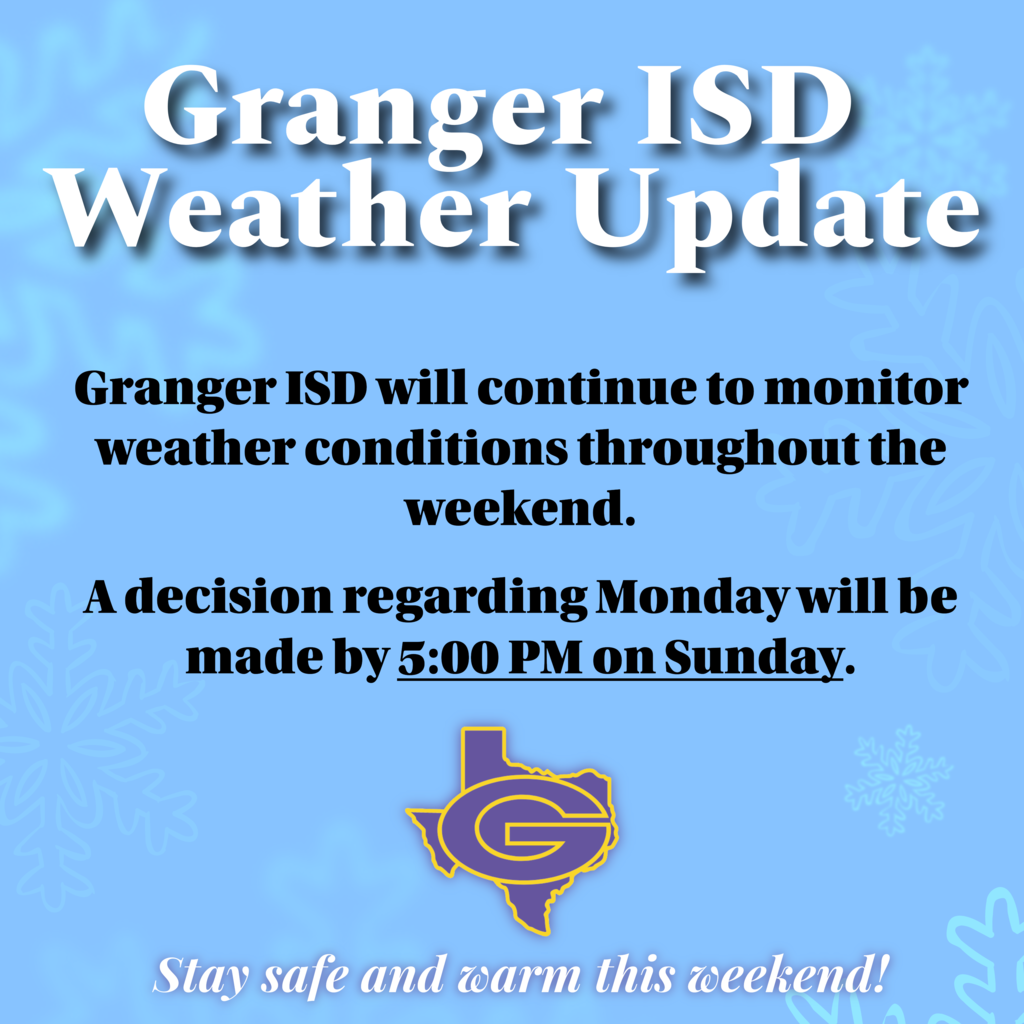 Granger ISD Weather Update