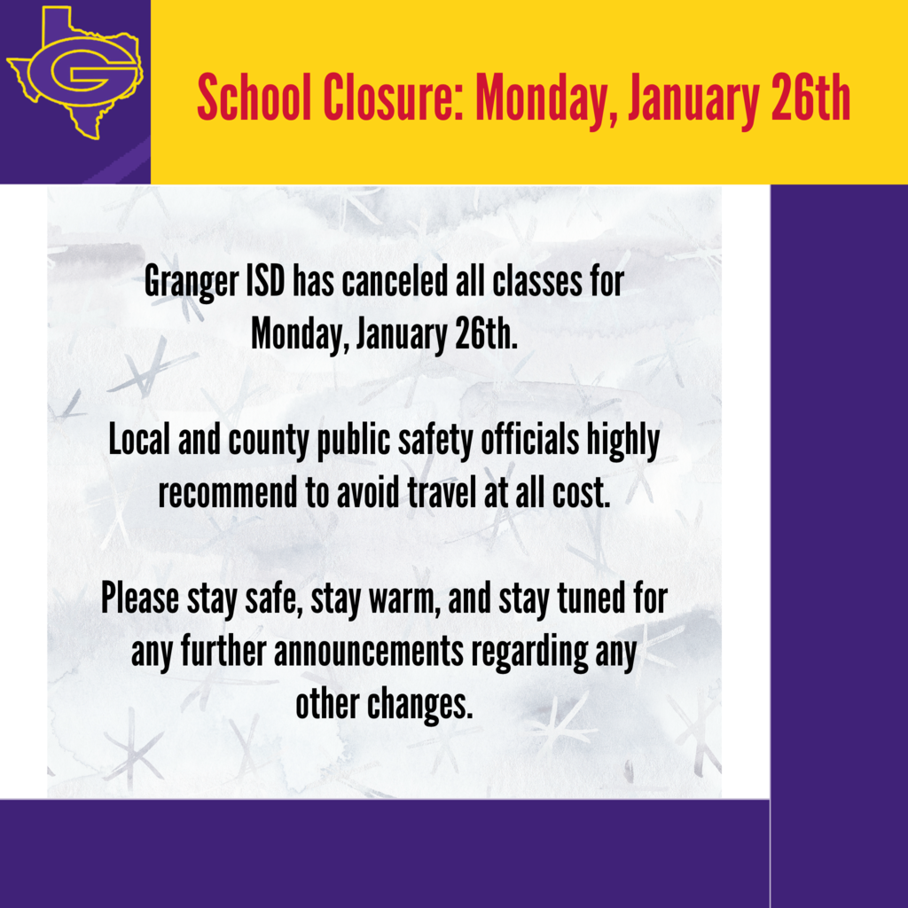Granger ISD School Closure: Monday, January 26th