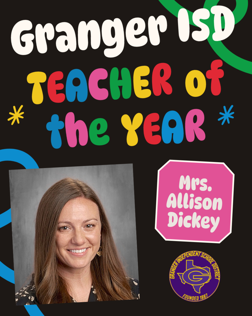 Granger ISD 2026 Teacher of the Year - Allison Dickey