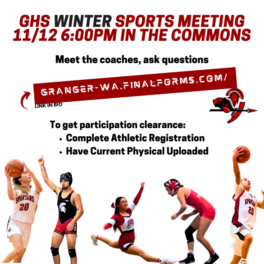 Graphic for GHS Winter Sports Meeting on November 12 at 6:00 PM in the Commons. It invites students to meet the coaches and ask questions. The image includes the URL granger-wa.finalforms.com for athletic registration. Also lists requirements for participation clearance: completing athletic registration and uploading current physical. The graphic features images of student-athletes participating in basketball, wrestling, and cheerleading.