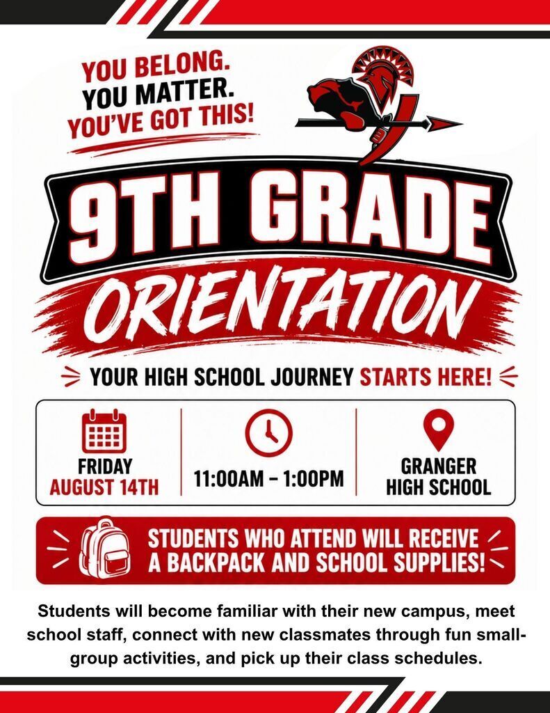 9th Grade orientation Friday 08/14/26 11:00AM-1:00PM at Granger High School