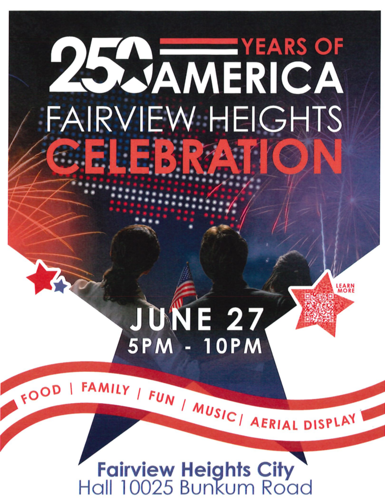 Promotional poster for the Fairview Heights 250 Years of America Celebration on June 27. Full event details are listed below.