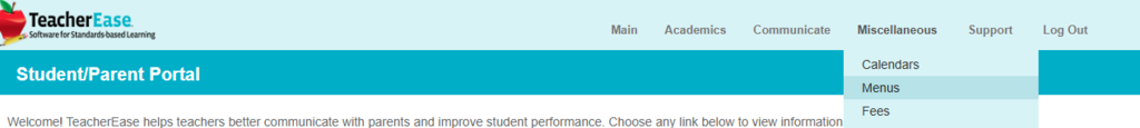 Screenshot of the TeacherEase website interface. The top navigation bar shows options including Main, Academics, Communicate, Miscellaneous, Support, and Log Out. The "Miscellaneous" tab is selected, displaying a dropdown list with Calendars, Menus, and Fees, with "Menus" highlighted.