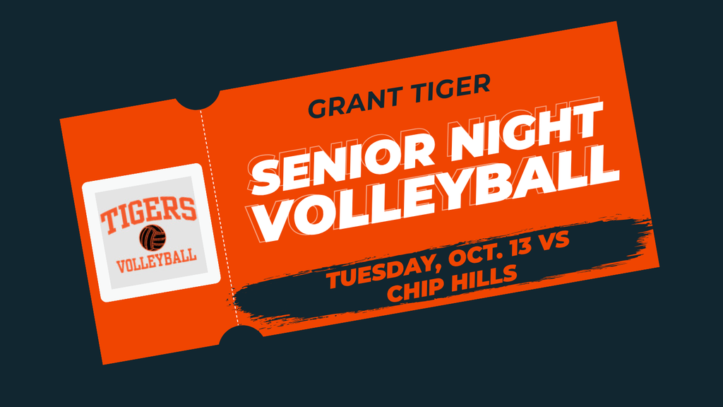 Picture of a ticket stub that reads Grant Tiger Senior night volleyball on Tuesday, Oct. 13 vs Chip Hills