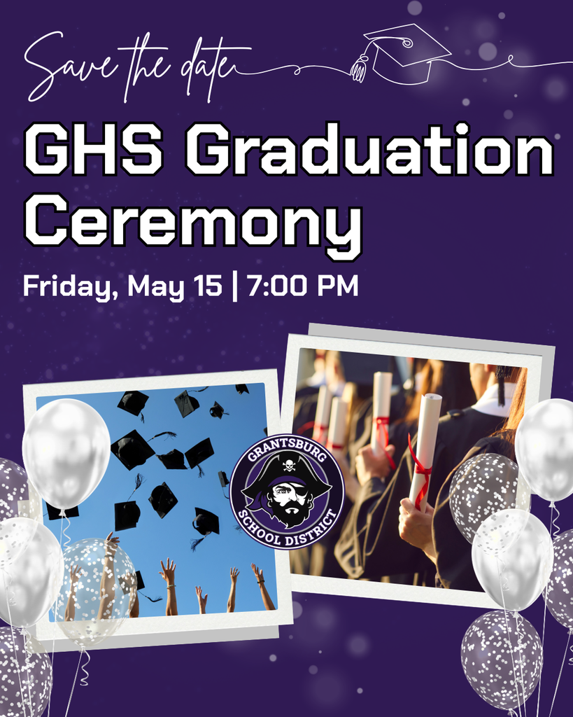 Save the Date poster- GHS Graduation May 15- 7:00 pm