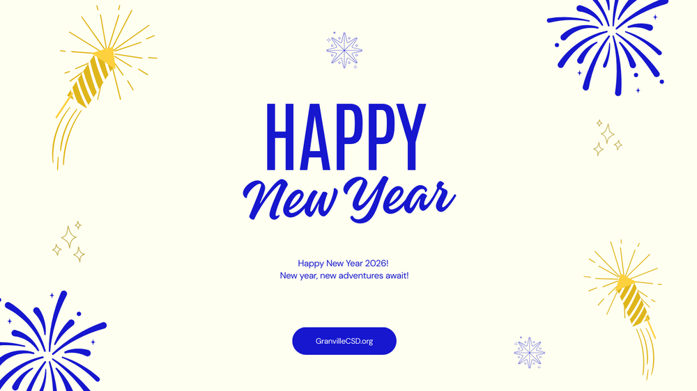 Happy New Year 2026! New year, new adventures await grom GranvilleCSD.org