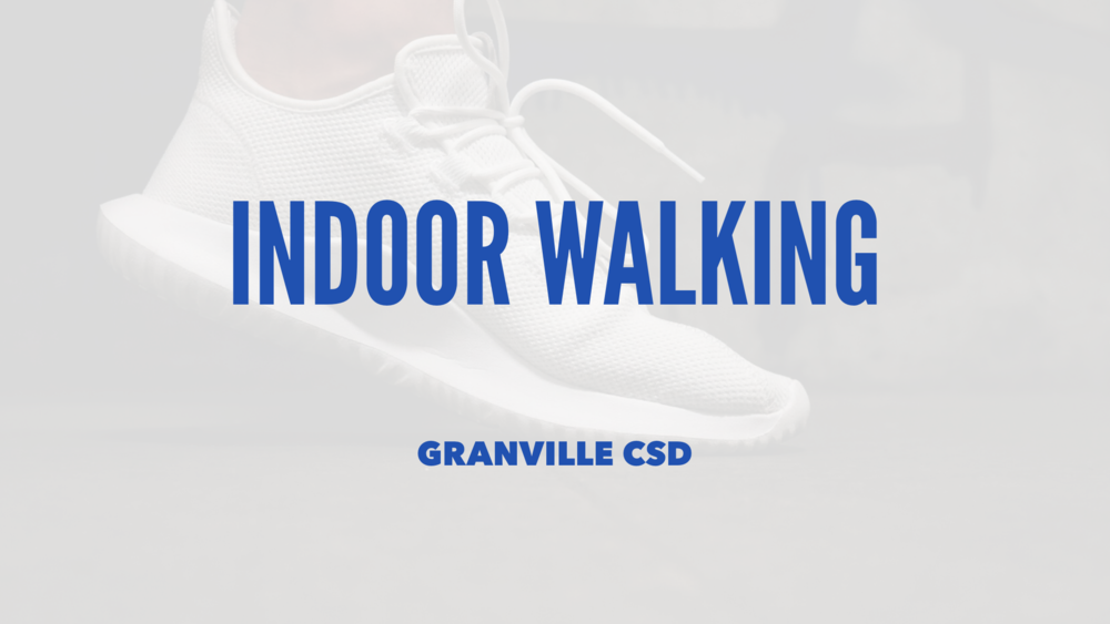 Winter Walking Program at Granville Jr/Sr High Info - This info is also in the GranvilleCSD.org/events