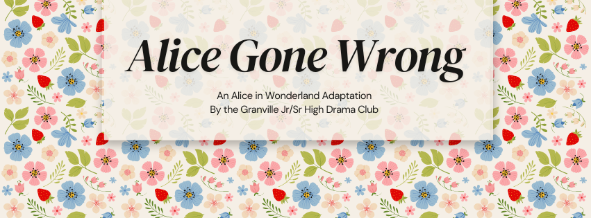 Alice Gone Wrong - Drama Club Production