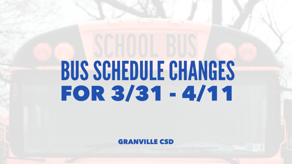 Bus Changes for 3/31 - 4/11
