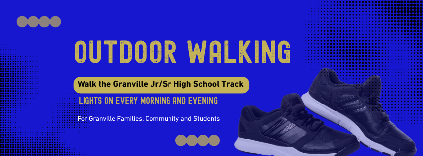 Outdoor Walking Program Information - Blue background, a picture of black sneakers, and gold font that says "Walk the Granville Jr/Sr H