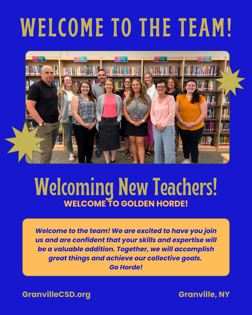 Welcome to the Team from Granville CSD - a blue and gold flyer that reads, Welcoming New Teachers! Welcome to the Golden Horde. We are excited to have you join us and are confident that your skills and expertise will be a valuable addition. Together, we will accomplish great things and achieve our collective goals. Go Horde!