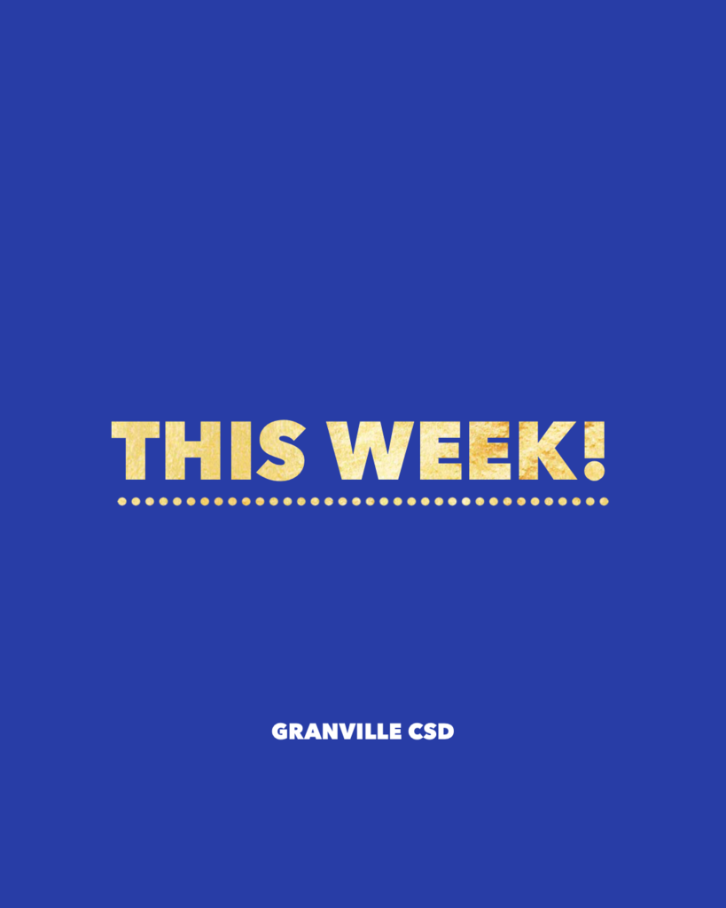 This week at Granville CSD - All details are in the GCSD calendar of events GranvilleCSD.org/events