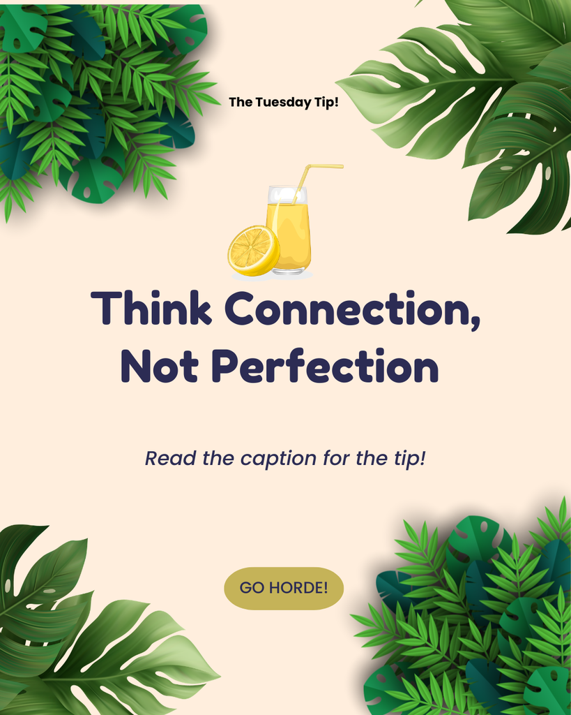 Think connection not perfection reading tip