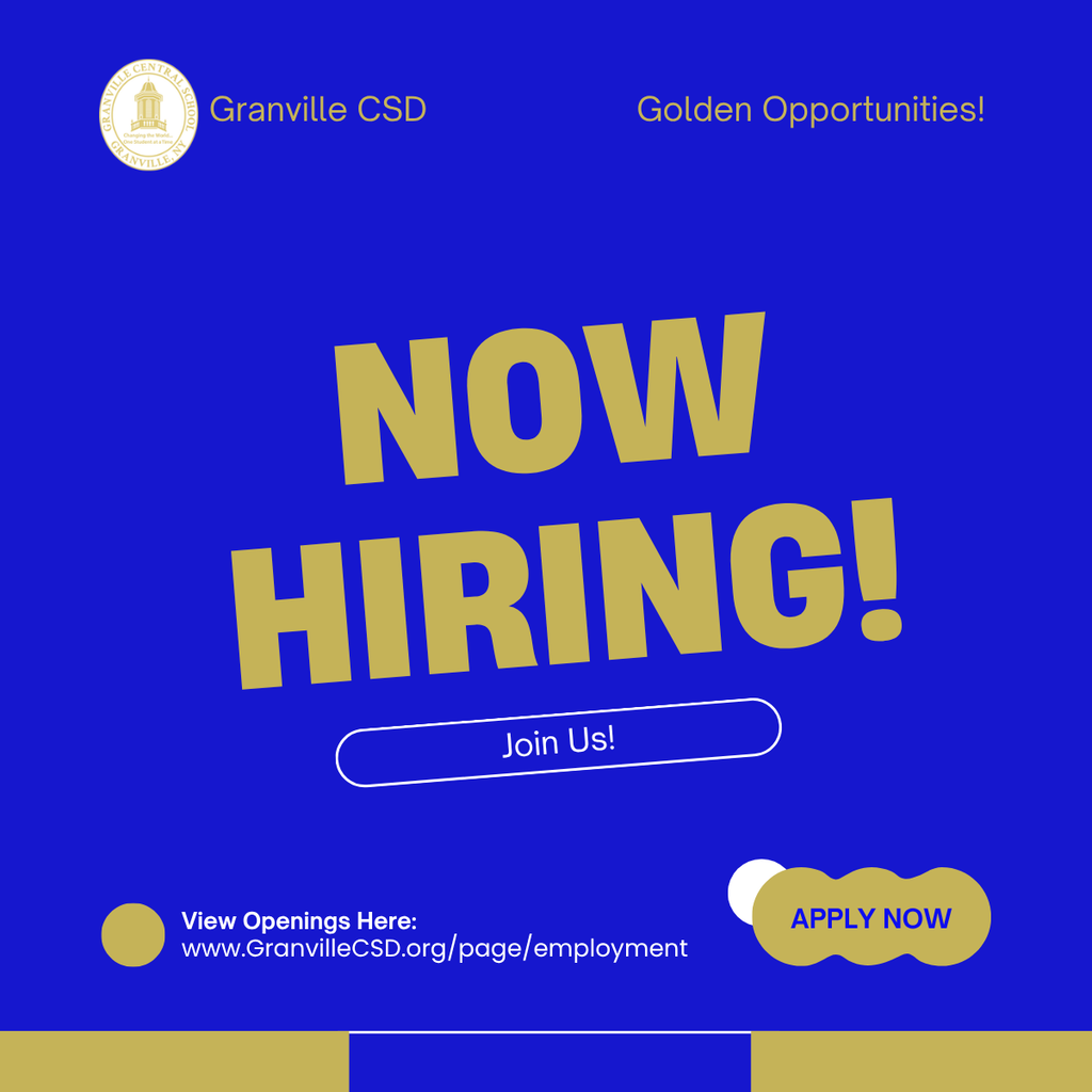 Now Hiring! A blue image with gold and white font that says: Now hiring! Join us! Apply now! View openings at GranvilleCSD.org