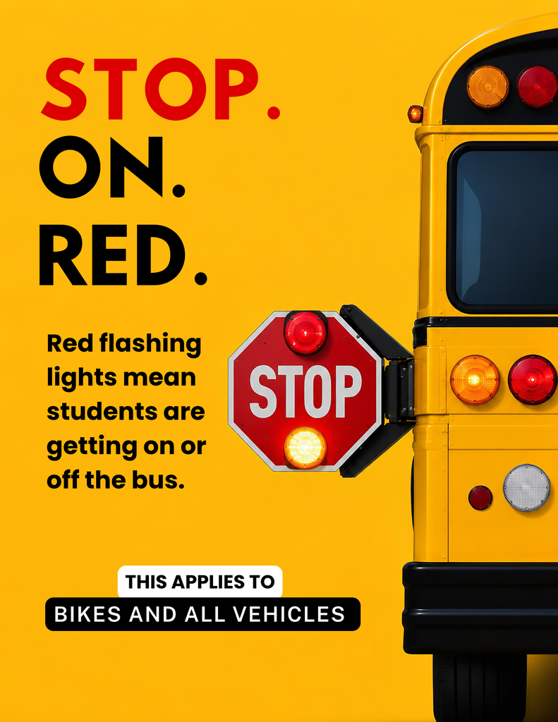 stop on red! it is illegal to pass a school bus with red flashing lights. yellow flashing lights means slow down and prepare to stop