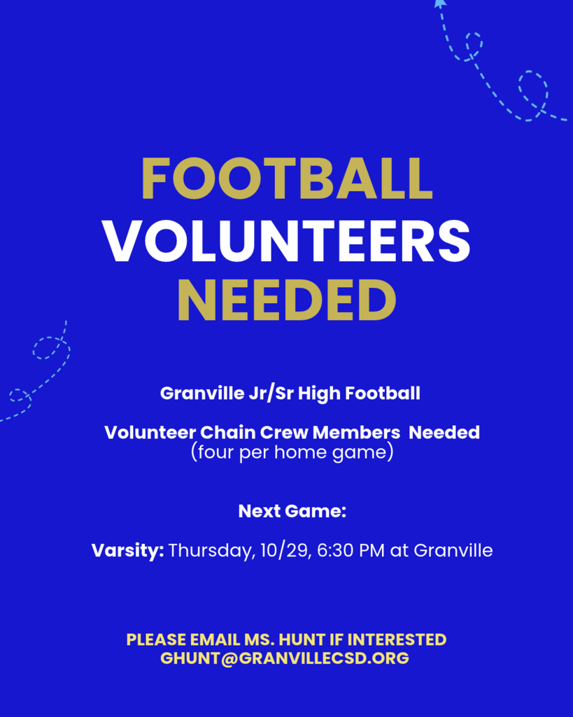 Football chain crew volunteers needed for Thursday's varsity football game at Granville 6:30 PM